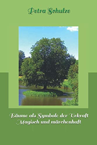 Stock image for Bume als Symbole der Urkraft Magisch und mrchenhaft for sale by Revaluation Books