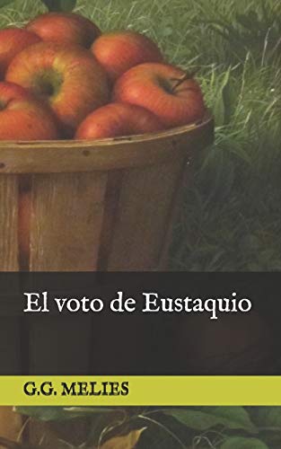 Stock image for El voto de Eustaquio (Spanish Edition) [Soft Cover ] for sale by booksXpress