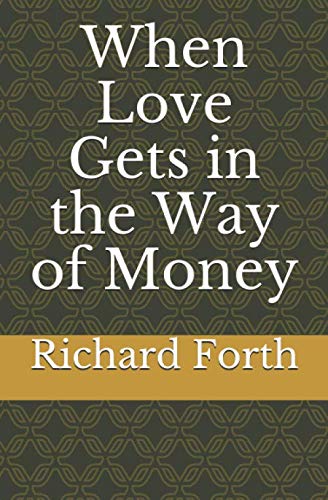 Stock image for When Love Gets in the Way of Money for sale by Revaluation Books