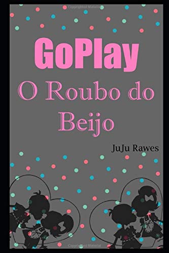 Stock image for GoPlay: O Roubo do Beijo (Portuguese Edition) for sale by ThriftBooks-Dallas