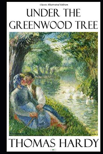 9781686866463: Under the Greenwood Tree (Illustrated Edition)