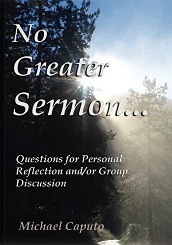 Beispielbild fr No Greater Sermon: Questions for Personal Reflection and/or Group Discussion zum Verkauf von Revaluation Books