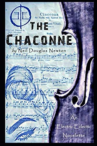 9781686887260: The Chaconne: An Electric Eclectic Book