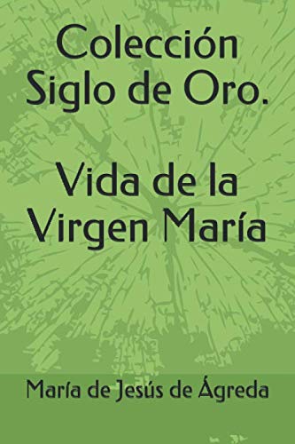 Imagen de archivo de Coleccin Siglo de Oro. Vida de la Virgen Mara a la venta por Revaluation Books