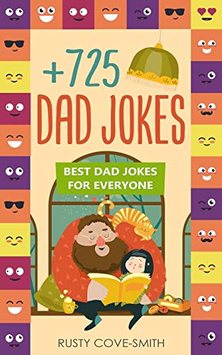 Stock image for 725 Dad Jokes: BEST DAD JOKES FOR EVERYONE for sale by SecondSale