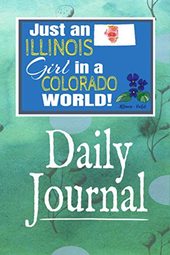 Beispielbild fr Just an Illinois Girl in a Colorado World: Self-Discovery Diary Journal With Prompts and Reflections for Transplanted Illinoisian Woman zum Verkauf von Revaluation Books
