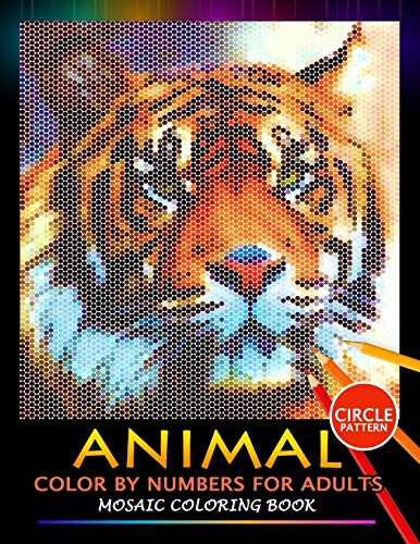 Stock image for Animal Color by Numbers for Adults: Mosaic Coloring Book Stress Relieving Design Puzzle Quest for sale by PlumCircle