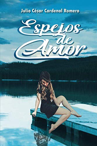 Stock image for Espejos de amor: Mirarnos por dentro for sale by Revaluation Books