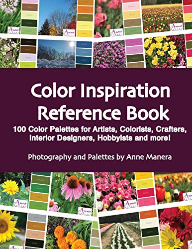 Beispielbild fr Color Inspiration Reference Book: 100 Color Palettes for Artists, Colorists, Crafters, Interior Designers, Hobbyists and more ! zum Verkauf von WorldofBooks