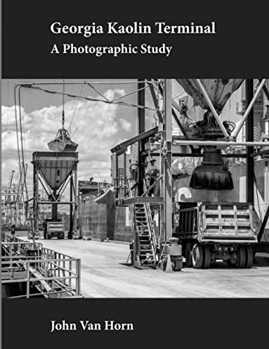 Stock image for Georgia Kaolin Terminal: A Photographic Study for sale by ThriftBooks-Dallas