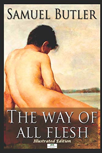 9781687222534: The Way of All Flesh (Illustrated Edition)