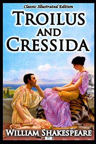 9781687229991: Troilus and Cressida - Classic Illustrated Edition