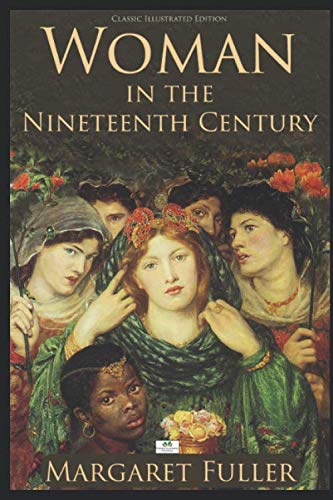 Stock image for Woman in the Nineteenth Century (Illustrated) for sale by HPB-Ruby