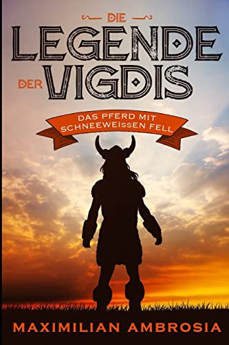 Stock image for Die Legende der Vigdis: Eine Wikinger Saga (Vigids) (German Edition) for sale by Lucky's Textbooks