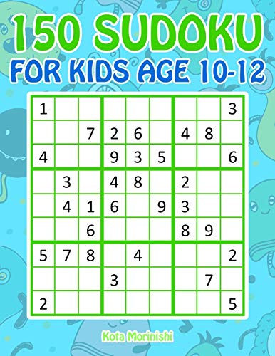 Beispielbild fr 150 Sudoku for Kids Age 10-12: Sudoku With Cute Monster Books for Kids (Sudoku Puzzle Books for Kids) zum Verkauf von WorldofBooks