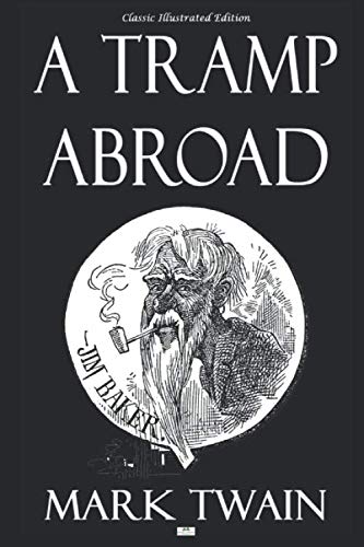Stock image for A Tramp Abroad - Classic Illustrated Edition for sale by SecondSale