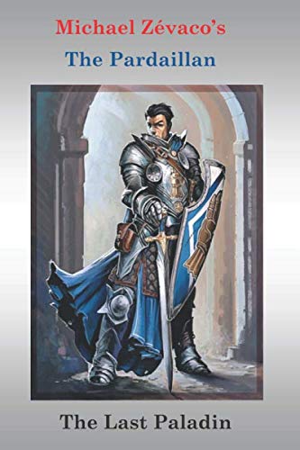 Stock image for Michael Z?vaco's The Pardaillan: The Last Paladin for sale by SecondSale