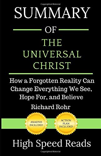 Beispielbild fr Summary of The Universal Christ: How a Forgotten Reality Can Change Everything We See, Hope For, and Believe zum Verkauf von Goodwill San Antonio