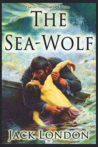 Beispielbild fr The Sea-Wolf - Classic Illustrated Edition zum Verkauf von ThriftBooks-Atlanta