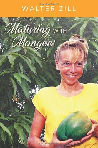 Stock image for Maturing With Mangoes for sale by Wizard Books