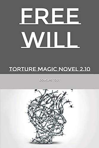 Imagen de archivo de Free Will: Torture Magic Novel 2.10 a la venta por Lucky's Textbooks