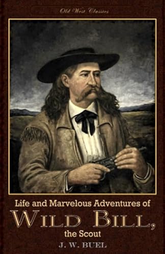 Stock image for Life and marvelous adventures of Wild Bill, the Scout for sale by Revaluation Books