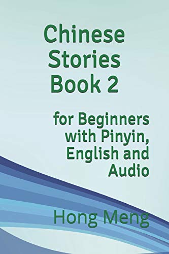 Beispielbild fr Chinese Stories Book 2 for Beginners with Pinyin, English and Audio zum Verkauf von PBShop.store US