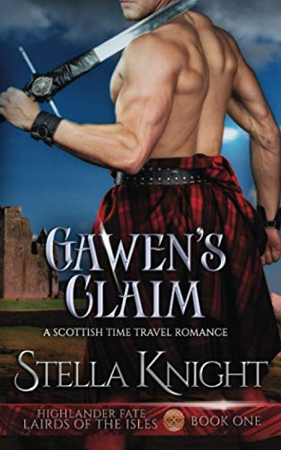 Stock image for Gawen's Claim: A Scottish Time Travel Romance (Highlander Fate, Lairds of the Isles) for sale by Revaluation Books