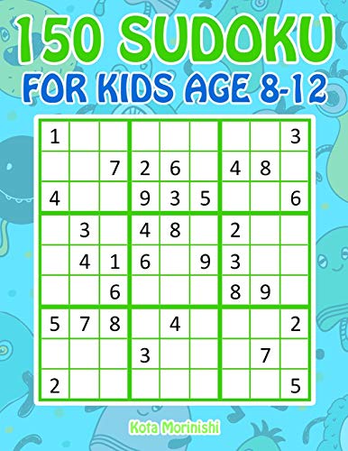 Beispielbild fr 150 Sudoku for Kids Age 8-12: Sudoku With Cute Monster Books for Kids: 3 (Sudoku Puzzle Books for Kids) zum Verkauf von AwesomeBooks