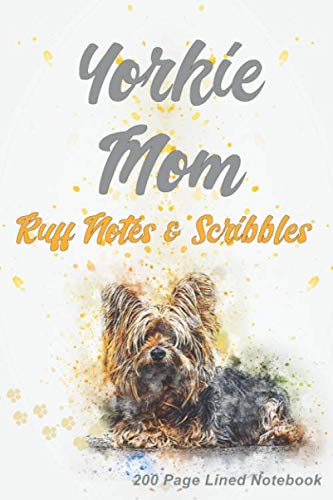 Stock image for Yorkie Mom: Ruff Notes and Scribbles - 200 Page Lined Notebook for sale by Revaluation Books