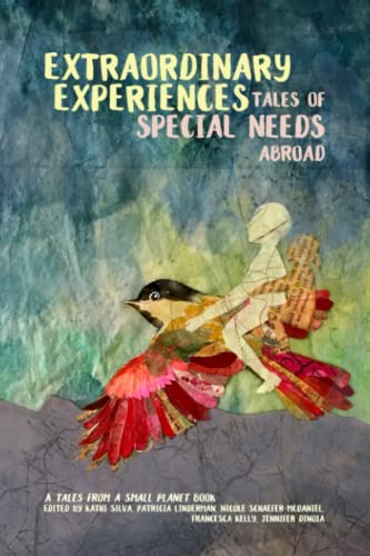 Beispielbild fr Extraordinary Experiences:Tales of Special Needs Abroad: A Tales from a Small Planet Book zum Verkauf von Wonder Book