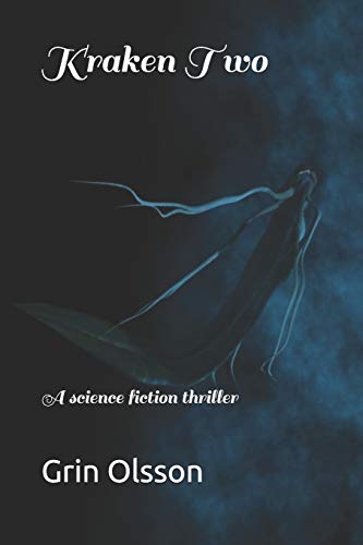 Beispielbild fr Kraken Two: A science fiction thriller (Grin Olsson Series) zum Verkauf von Lucky's Textbooks