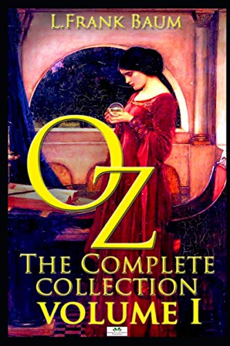 Beispielbild fr Oz, The Complete Collection, Volume 1: The Wonderful Wizard of Oz; The Marvelous Land of Oz; Ozma of Oz (Classic Illustrated Edition) zum Verkauf von SecondSale