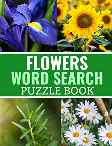 9781687530110: Flowers Word Search Puzzle Book: 40 Large Print Challenging Puzzles About Flowers, Plants & Nature | Gift for Summer, Vacations & Free Times
