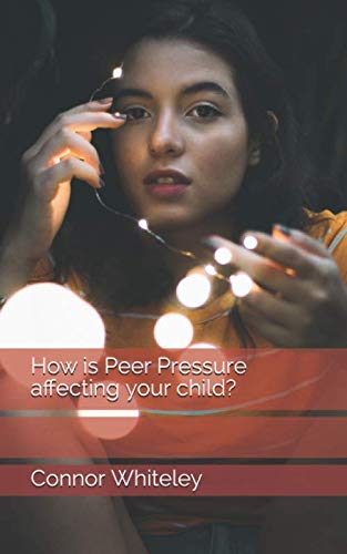 Stock image for How is Peer Pressure affecting your child? (An Introductory Series) for sale by Revaluation Books