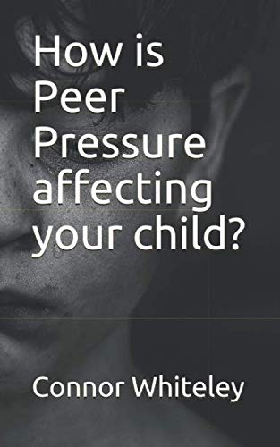 Stock image for How is Peer Pressure affecting your child? (An Introductory Series) for sale by Revaluation Books