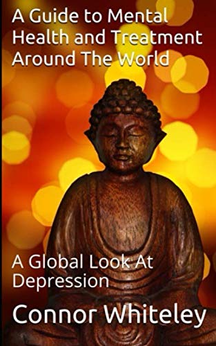 Stock image for A guide to mental health and treatment around the world- A Global look at depression: A Global look at depression (An Introductory Series) for sale by Revaluation Books