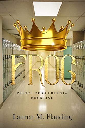 Stock image for Frog: Prince of Gulbrania Book One for sale by Ergodebooks