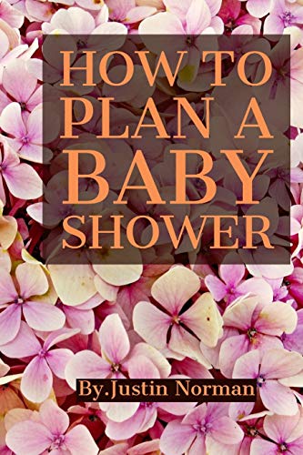 Stock image for HOW TO PLAN A BABY SHOWER: Keepsake For Parents - Guests Sign In And Write Specials Messages To Baby & Parents, Welcome Baby. for sale by Lucky's Textbooks