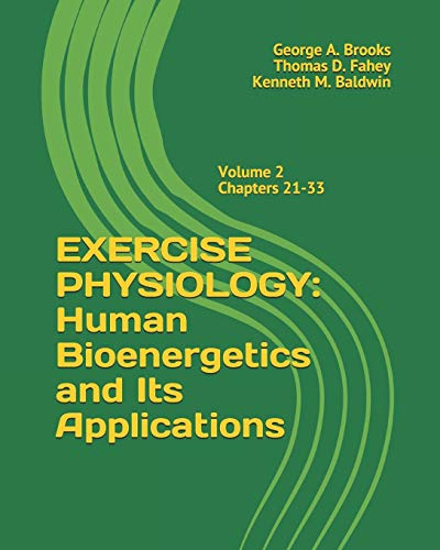Stock image for EXERCISE PHYSIOLOGY: Human Bioenergetics and its Applications (Volume 2 Chapters 21-33) for sale by Moe's Books
