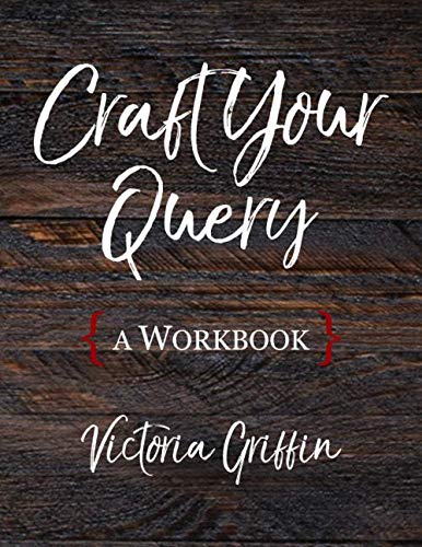 Stock image for Craft Your Query: A Workbook for sale by Idaho Youth Ranch Books