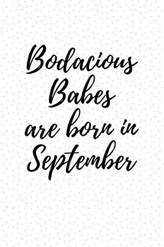 9781687627292: Bodacious Babes are born in September: Funny Journal Gift for Women, Birthday Card Alternative or Gag Mother's Day Present (Polka Dots)