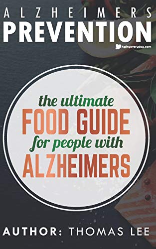 9781687652072: Alzheimers Prevention : The Ultimate Food Guide For People With Alzheimers