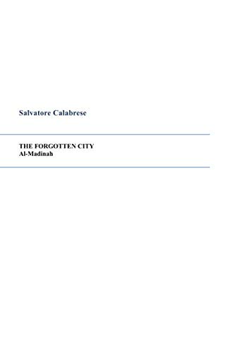 Imagen de archivo de The forgotten city: al-Madinah a la venta por Revaluation Books