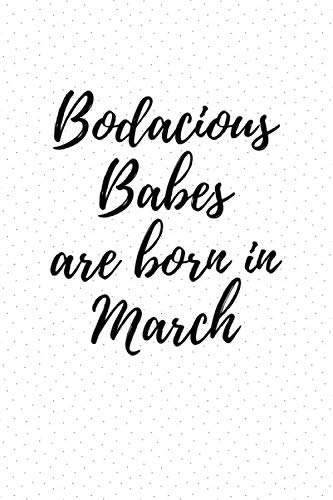 9781687660015: Bodacious Babes are born in March: Funny Notebook Gift for Women, Birthday Card Alternative or Gag Mother's Day Present (Polka Dots)