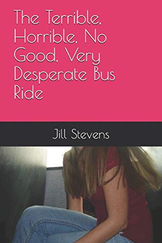 Stock image for The Terrible, Horrible, No Good, Very Desperate Bus Ride for sale by Lucky's Textbooks