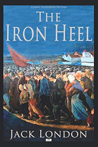 9781687678645: The Iron Heel (Illustrated Edition)