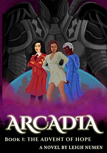 Beispielbild fr Arcadia: The Advent of Hope zum Verkauf von Revaluation Books