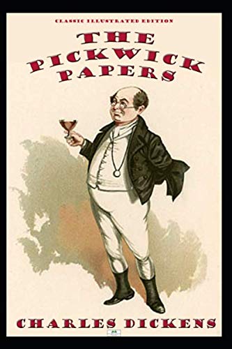 Stock image for The Pickwick Papers (Classic Illustrated Edition) for sale by Read&Dream