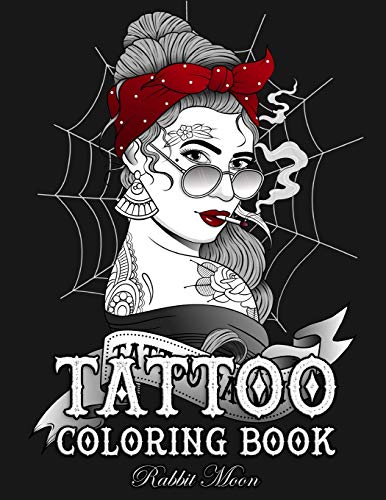 Imagen de archivo de Tattoo Coloring Book: An Adult Coloring Book with Awesome, Sexy, and Relaxing Tattoo Designs for Men and Women (Tattoo Coloring Books) a la venta por PlumCircle